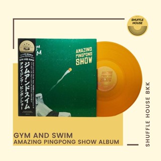 (จัดส่งฟรี) Gym and Swim Amazing Pingpong Show Vinyl แผ่นเสียง/แผ่นไวนิล/แผ่นใหม่ซีล