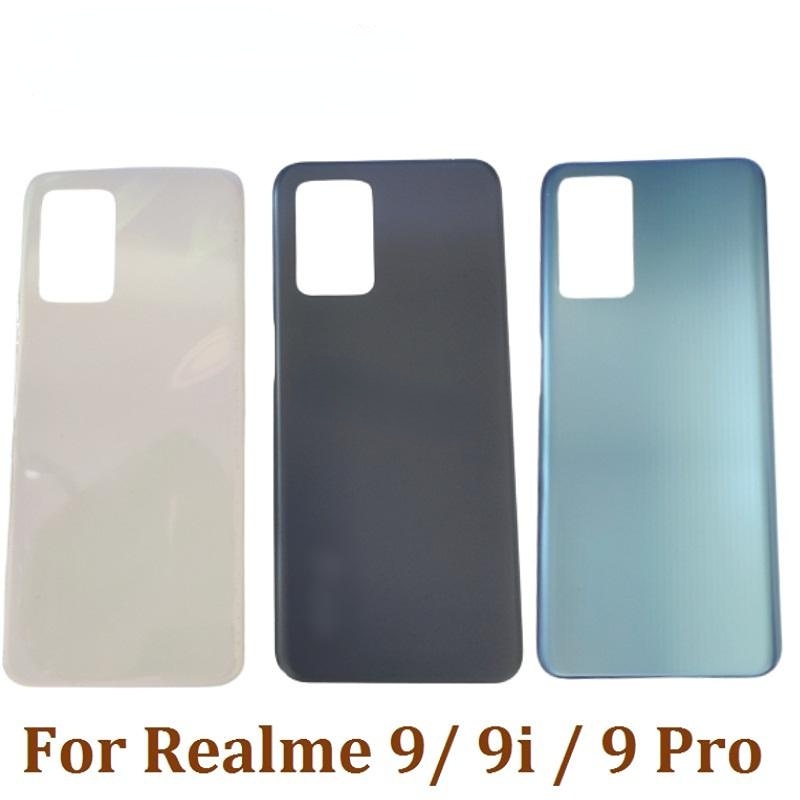 สําหรับRealme 9 RMX3521 9i RMX3491 9 Pro RMX3471 RMX3472 C35cแบตเตอรี่ปกหลังด้านหลังประตูกรณีปกหลัง