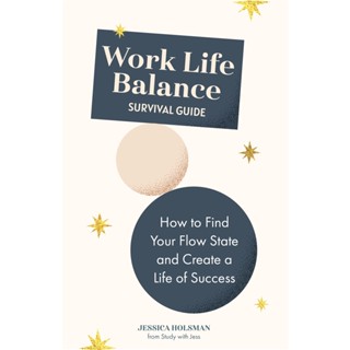 Asia Books หนังสือภาษาอังกฤษ WORK LIFE BALANCE SURVIVAL GUIDE