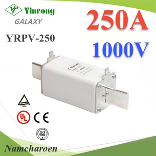 ..ฟิวส์ใบมีด DC Solar ขนาด 1000V 250A เฉพาะฟิวส์ไม่รวมฐาน รุ่น YRPV-250A1000V NC