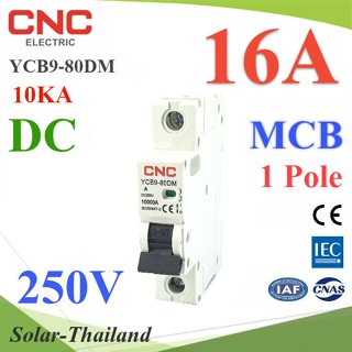 เบรกเกอร์ DC 250V 1Pole 16A เบรกเกอร์ไฟฟ้า CNC 10KA โซลาร์เซลล์ MCB YCB9-80DM รุ่น CNC-250VDC-1P-16A