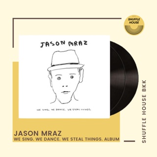 (จัดส่งฟรี) Jason Mraz We Sing. We Dance. We Steal Things. Vinyl แผ่นเสียง/แผ่นไวนิล/แผ่นใหม่ซีล