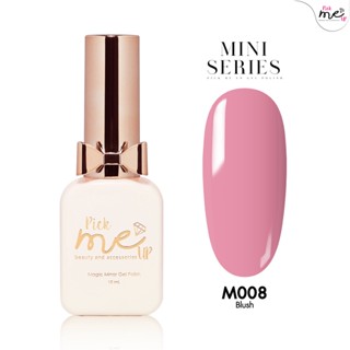 สีเจลทาเล็บ Mini Series M008 Blush 10ml.