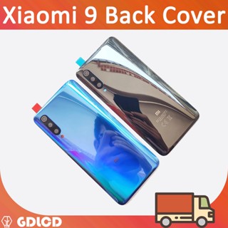 ฝาหลัง Xiaomi mi 9 ฝาครอบแบตเตอรี่ ด้านหลัง พร้อมฝาครอบแบตเตอรี่