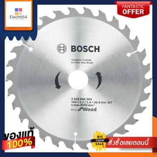 CIRCULAR ใบเลื่อยวงเดือน BOSCH ECO 7 นิ้ว 30TCIRCULAR SAW BLADE BOSCH ECO 7" 30T