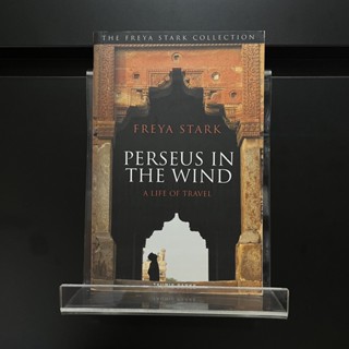 Perseus in the Wind : A Life of Travel - Freya Stark