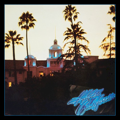 CD Audio คุณภาพสูง เพลงสากล Eagles - Hotel California (1976) [40th Anniversary Expanded Edition 2017] [HD 24-96] 19 เพลง
