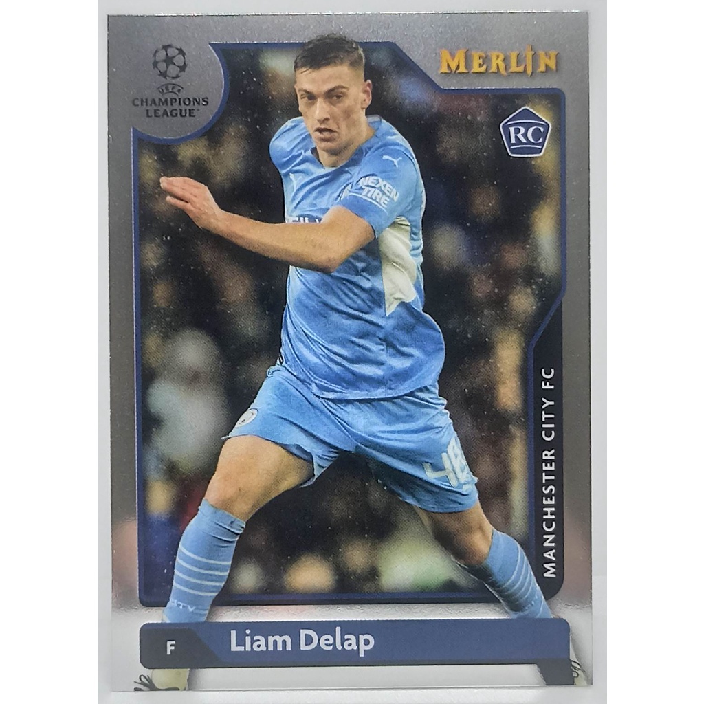 การ์ดนักฟุตบอล ฟุตบอล ใบเบส ใบ RC 2021-22 Topps Merlin UEFA Liam Delap ทีม MANCHESTER CITY FC