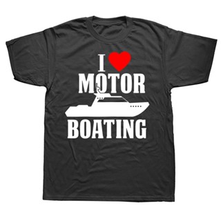 I Love Motor Boating Funny Boater T Shirts Short Sleeve Birthday s Summer Style T-shirt Mens Clothing