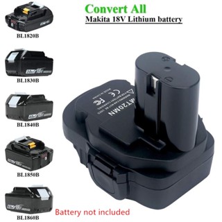 อะแดปเตอร์แปลงแบตเตอรี่ สําหรับ Makita 18V Li-ion Convert Makita 18V Ni-Cd &amp; Ni-Mh