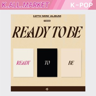 Twice อัลบั้ม ขนาดเล็ก 12th READY TO BE [สุ่มเวอร์ชั่น] (JYP SHOP Gift หรือ WITHMUU Gift)