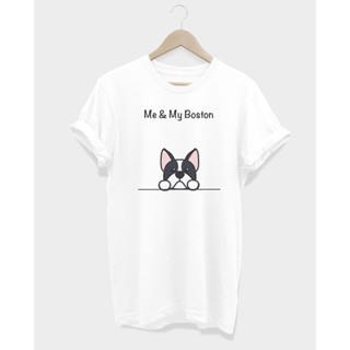 เสื้อยืดลายหมา บอสตัน เทอร์เรียร์  Me &amp; My Boston_02