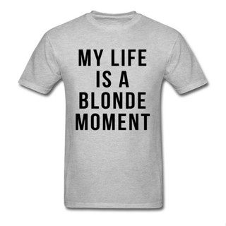 เสื้อยืดผู้ชาย เสื้อยืด พิมพ์ลายคําคม My Life Is A Blonde Moment สําหรับปาร์ตี้ ลดราคา