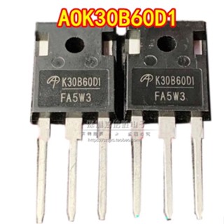 ท่อเดี่ยว K30b60d1 AOK30B60D1 30B60D1 IGBT 30A 600V