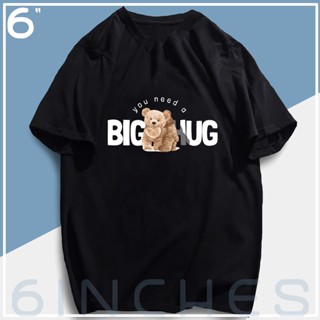 TEDDY BEAR YOU NEED A BIG HUG TSHIRT COTTON UNISEX ASIA SIZE HD HIGH QUALITY_02