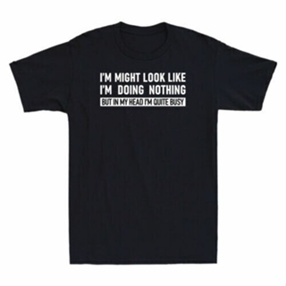 เสื้อยืด พิมพ์ลาย I May Look Like Im Doing Nothing But Fashion สไตล์ญี่ปุ่น แฟชั่นฤดูร้อน สําหรับผู้ชาย