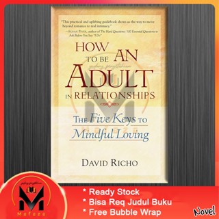 วิธีเป็นผู้ใหญ่ในความสัมพันธ์: The Five Keys to Mindful Loving - David Richo