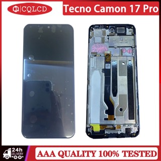 Tecno Camon 17 Pro CG8 LCD พร้อมกรอบหน้าจอ แบบเปลี่ยน