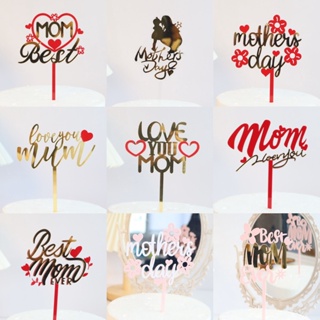 【ดีไซน์ใหม่】ท็อปเปอร์อะคริลิค ลาย Happy Mothers Day สําหรับตกแต่งเค้ก วันแม่ คัพเค้ก 2023