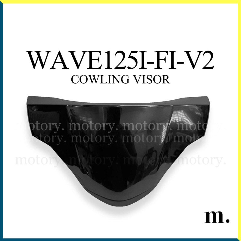 HONDA WAVE125I FI (V2) COWLING VISOR (สีดํา) WINDSCREEN WIND SCREEN WINDSHIELD HEAD VISOR COVER W125