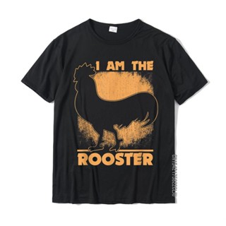 Funny Roosters Shirt I Am The Rooster Chickens Lover Gift T-Shirt Coupons Men T Shirts Casual T Shirt Cotton Casual_02