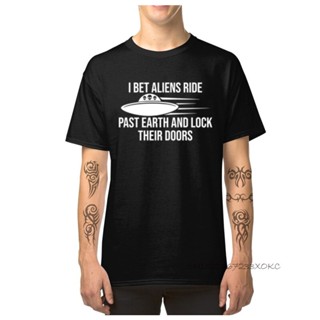 [S-5XL]ลดกระหน่ํา เสื้อยืดลําลอง แขนสั้น คอกลม พิมพ์ลาย I Bet Alien Ride Past Earth UFO แฟชั่นฤดูร้อน สําหรับผู้ชาย_02