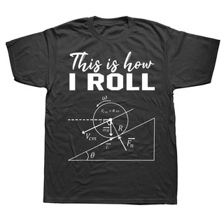 This Is How I Roll Shirt Funny Physics Science Lovers Math T-Shirt Personalized Tees Cotton Man T Personalized Funny