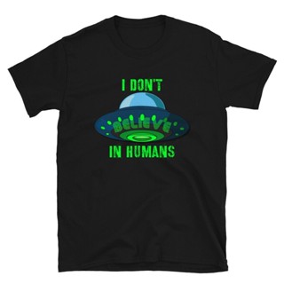 แขนสั้นโอเวอร์ไซส์ใหม่ เสื้อยืดแขนสั้น พิมพ์ลาย I DonT Believe In Humans Ufo Alien ตลก สําหรับผู้ชายS-4XL_02