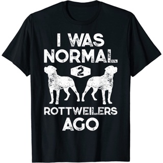 Top Tees NEW LIMITED I Was Normal 2 Rottweilers Ago Funny Dog Lover Gifts T-Shirt S-3XL_04