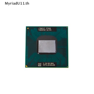 Myriadu Intel Core 2 Duo T7500 CPU 2,2GHz 4M 800 โปรเซสเซอร์แล็ปท็อป