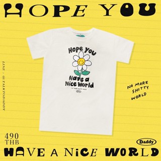 เสื้อยืดผู้หญิง Hope you have a nice world T-Shirt เสื้อยืดลาย Hope กับดอกไม้ สุดน่ารัก เสื้อยืดผ้านิ่ม เสื้อยืดสีขาว