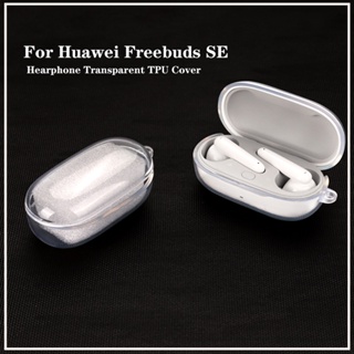 เคสหูฟังซิลิโคน TPU แบบใส กันกระแทก สําหรับ huawei Freebuds SE