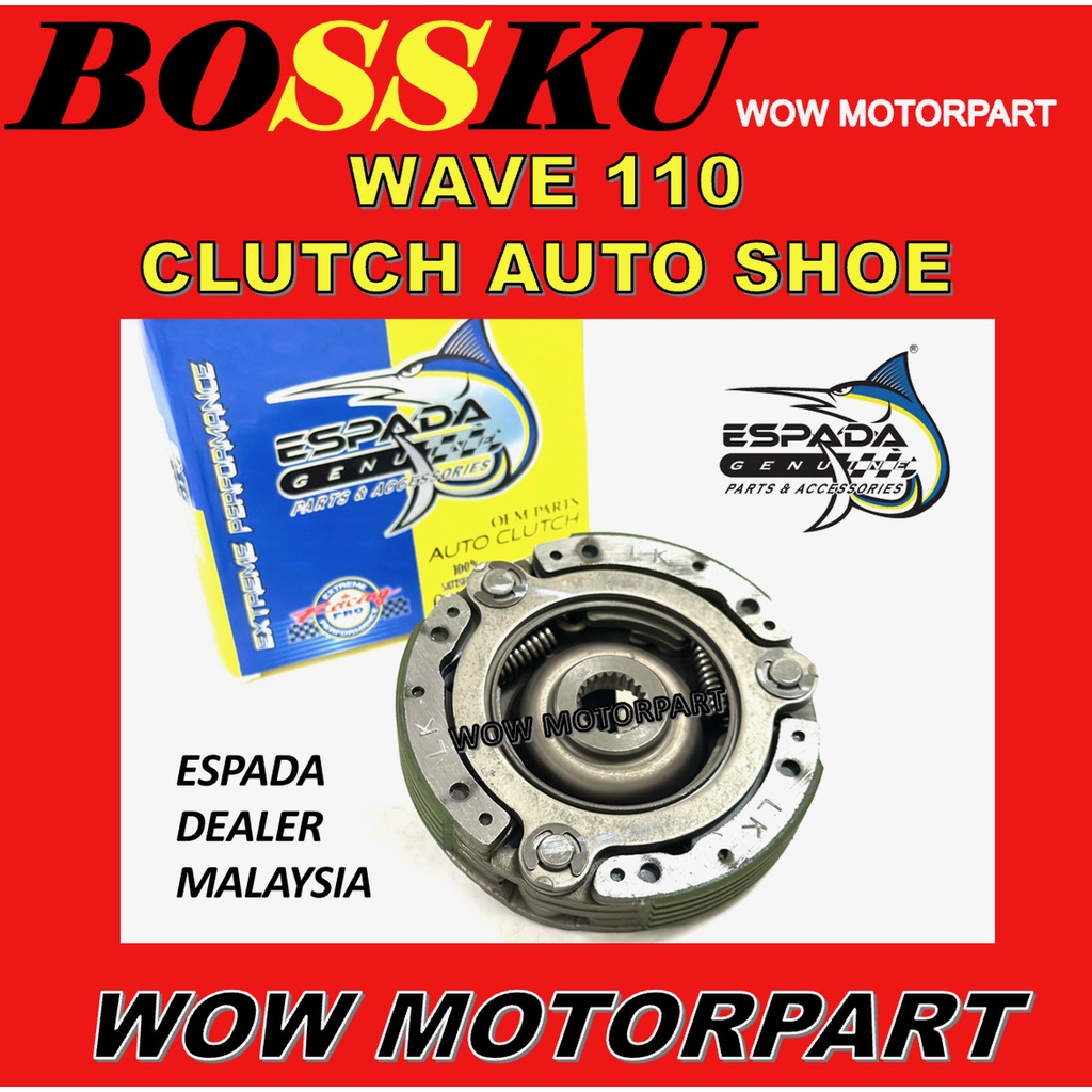 WAVE 110 CLUTCH SHOE AUTO ESPADA WAVE110 CLUTCH AUTO SHOE ESPADA DASH 110 AUTO CLUTCH ESPADA W110 DA