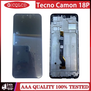 Tecno Camon 18P CH7 LCD พร้อมกรอบหน้าจอ แบบเปลี่ยน