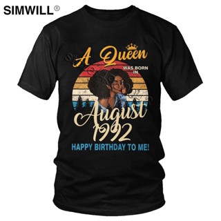 Retro Women A Queen Was Born In August 1992 T Shirt Print Cotton T-Shirts Round Collar Short Sleeved Birthday Gift _03