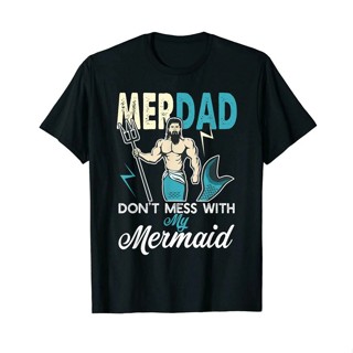 เสื้อยืดลําลอง พิมพ์ลาย Merdad DonT Mes With My Mermaid Mer เข้ากับทุกการแต่งกาย สําหรับผู้ชาย 468804