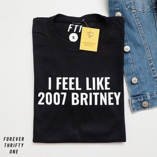 naka-print na T-shirtI FEEL LIKE 2007 BRITNEY Shirt Unisex Shirt Mens Womens T-shirt_03