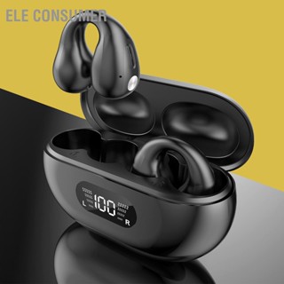  ELE Consumer หูฟังบลูทูธ Bone Conduction Open Ear จอแสดงผลดิจิตอลอัจฉริยะ หูฟังไร้สายน้ำหนักเบาตามหลักสรีรศาสตร์สำหรับการเล่นกีฬา