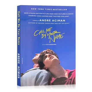 หนังสือนิยายภาษาอังกฤษ Call Me By Your Name By André Aciman Romance