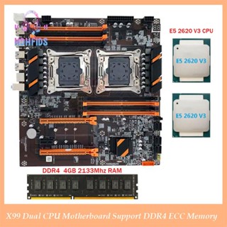 X99 Dual CPU Motherboard LGA2011 Support DDR4 ECC Memory Motherboard with 2XE5 2620 V3 CPU+DDR4 4GB 2133Mhz RAM