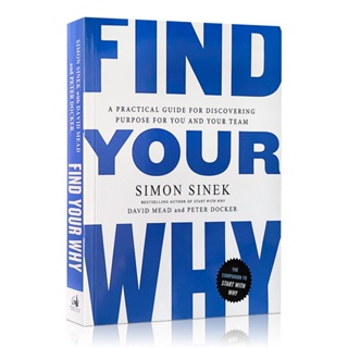 Find Your Why หนังสือภาษาอังกฤษ Sinek: A Practical Guide for Discovering Purpose for You and Your Team