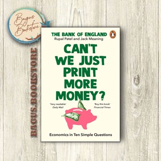 Cant We Just Print More Money? - The Bank Of England (ภาษาอังกฤษ) - bagus.bookstore