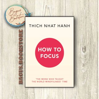 วิธีโฟกัส - Thich Nhat Hanh (ภาษาอังกฤษ) - bagus.bookstore