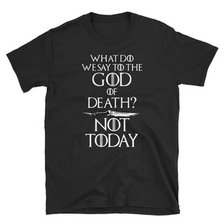 Cotton T-Shirt What Do We Say to The God of Death Not Today_01