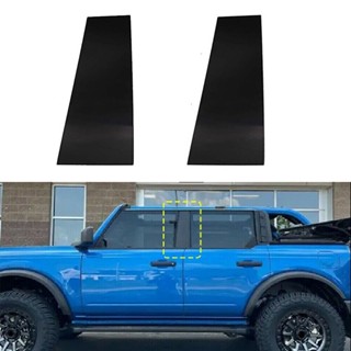 [พร้อมส่ง] สติกเกอร์ติดเสาหน้าต่างรถยนต์ สีดํามันวาว สําหรับ Ford Bronco 4 ประตู 2021-2023 2 ชิ้น