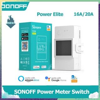 Sonoff POW Elite สวิตช์มิเตอร์วัดพลังงาน 16A /20A Wifi ป้องกันไฟโหลดเกิน หน้าจอ LCD เซ็นเซอร์พลังงาน ทํางานร่วมกับ Alexa Google Home