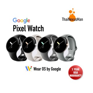 Google Pixel Watch พร้อมส่ง