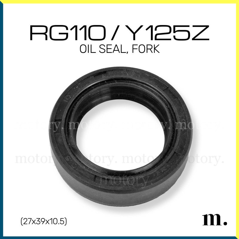 Y125Z / RG110 - ซีลน้ํามัน FORK (27x39x10.5)