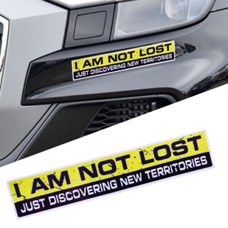 สติกเกอร์ไวนิล กันน้ํา มีกาวในตัว ลาย I AM NOT LOST ขนาด 15 ซม.*3 ซม. สําหรับติดตกแต่งรถยนต์