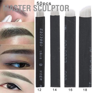 Master Sculptor 4 ขนาด 50pcs Microblading เข็มคิ้วคิ้วตาริมฝีปากเข็มสัก 12/14/16/18 Pins